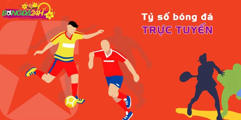 Theo dõi tỷ số chính xác cập nhật theo thời gian thực